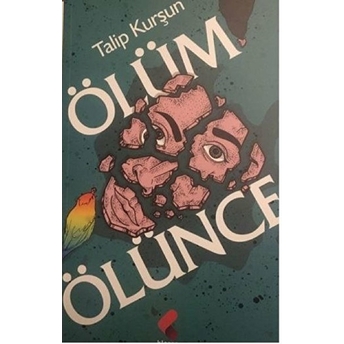 Ölüm Ölünce Talip Kurşun