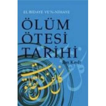 Ölüm Ötesi Tarihi Ibn Kesir