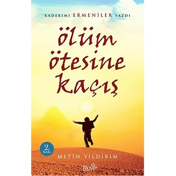 Ölüm Ötesine Kaçış Metin Yıldırım