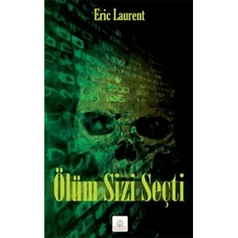 Ölüm Sizi Seçti Eric Laurent