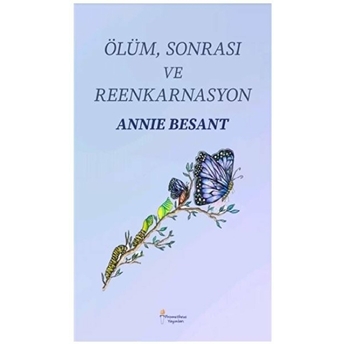 Ölüm Sonrası Ve Reenkarnasyon - Annie Besant