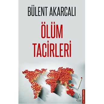 Ölüm Tacirleri Bülent Akarcalı