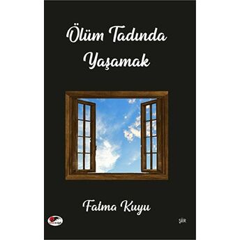 Ölüm Tadında Yaşamak