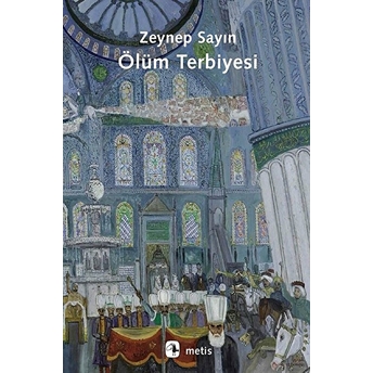 Ölüm Terbiyesi Zeynep Sayın