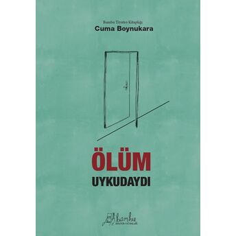 Ölüm Uykudaydı Cuma Boynukara