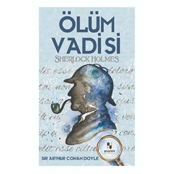 Ölüm Vadisi - Sherlock Holmes Sir Arthur Conan Doyle