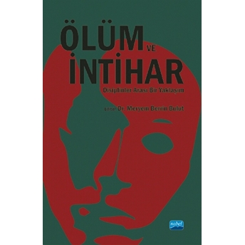 Ölüm Ve Intihar Disiplinler Arası Bir Yaklaşım - Meryem Berrin Bulut