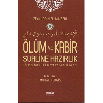 Ölüm Ve Kabir Sualine Hazırlık: El Is’ti’dadu Li’l Mevt Ve Sual’il Kabr