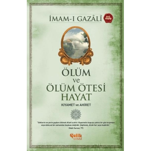 Ölüm Ve Ölüm Ötesi Hayat (Kıyamet Ve Ahiret) Imam-I Gazali