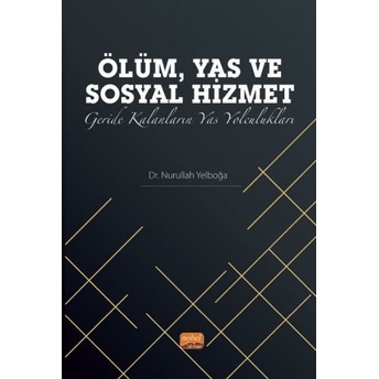 Ölüm Yas Ve Sosyal Hizmet Nurullah Yelboğa