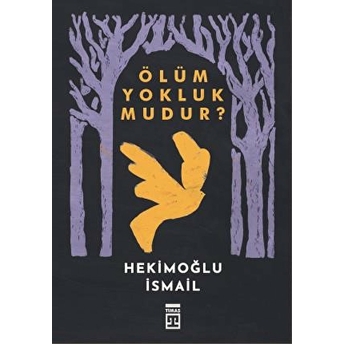 Ölüm Yokluk Mudur? Hekimoğlu Ismail