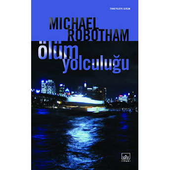 Ölüm Yolculuğu Michael Robotham