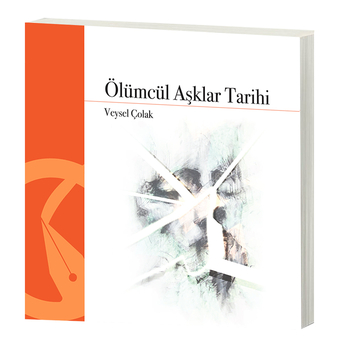 Ölümcül Aşklar Tarihi Veysel Çolak