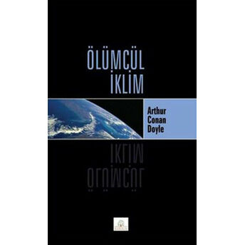 Ölümcül Iklim Sir Arthur Conan Doyle