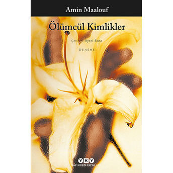 Ölümcül Kimlikler Amin Maalouf