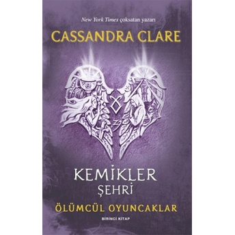 Ölümcül Oyuncaklar 1 Kemikler Şehri Cassandra Clare