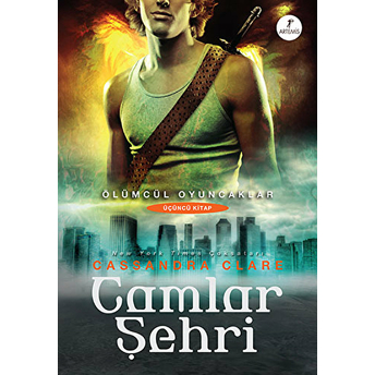 Ölümcül Oyuncaklar 3 Camlar Şehri Cassandra Clare