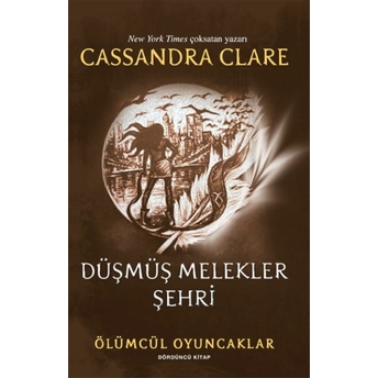 Ölümcül Oyuncaklar 4 Düşmüş Melekler Şehri Cassandra Clare