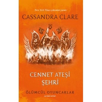 Ölümcül Oyuncaklar 6 Cennet Ateşi Şehri Cassandra Clare