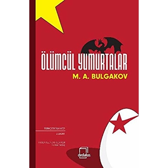 Ölümcül Yumurtalar Mihail Afansyeviç Bulgakov