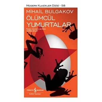 Ölümcül Yumurtalar - Modern Klasikler Dizisi Mihail Afansyeviç Bulgakov