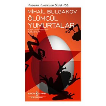 Ölümcül Yumurtalar - Modern Klasikler Dizisi (Şömizli) Mihail Bulgakov