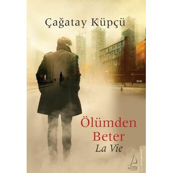 Ölümden Beter Çağatay Küpçü