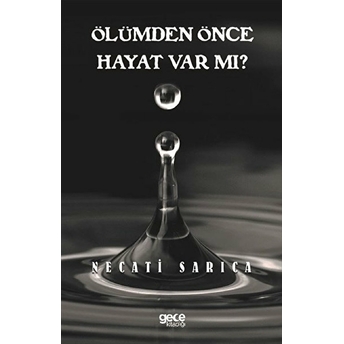 Ölümden Önce Hayat Var Mı?