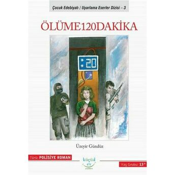 Ölüme 120 Dakika - Uyarlama Eserler Dizisi 3 Üzeyir Gündüz