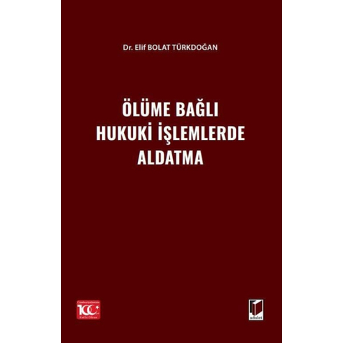 Ölüme Bağlı Hukuki Işlemlerde Aldatma Elif Bolat Türkdoğan