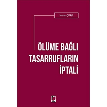 Ölüme Bağlı Tasarrufların Iptali Hasan Çiftçi