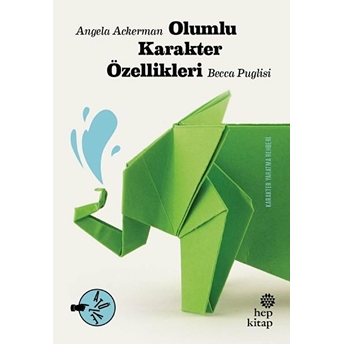 Olumlu Karakter Özellikleri Angela Ackerman,Becca Puglisi