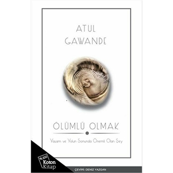 Ölümlü Olmak Atul Gawande