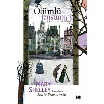 Ölümlü Ölümsüz Mary Shelley