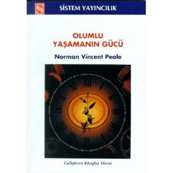 Olumlu Yaşamanın Gücü Norman Vincent Peale