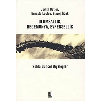 Olumsallık, Hegomanya, Evrensellik Judith Butler