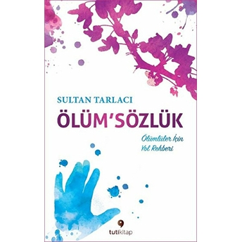 Ölüm'sözlük Sultan Tarlacı