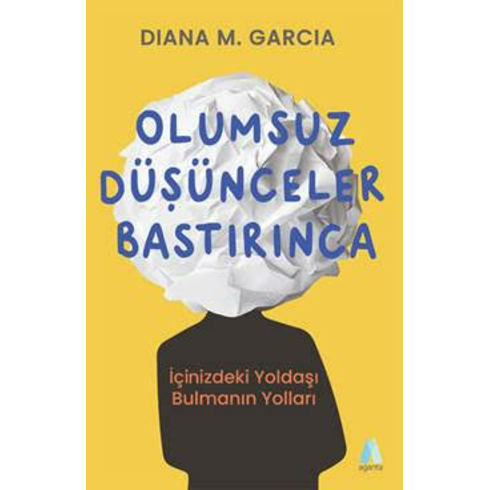 Olumsuz Düşünceler Bastırınca Diana M. Garcia