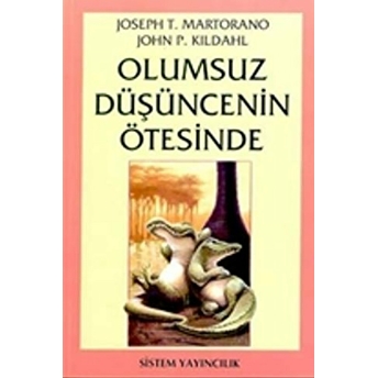 Olumsuz Düşüncenin Ötesinde Joseph T. Martorano