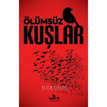 Ölümsüz Kuşlar Sude Çelik