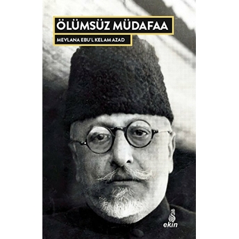 Ölümsüz Müdafaa Ebu´l Kelam Azad