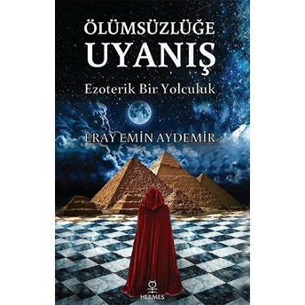 Ölümsüzlüğe Uyanış - Eray Emin Aydemir