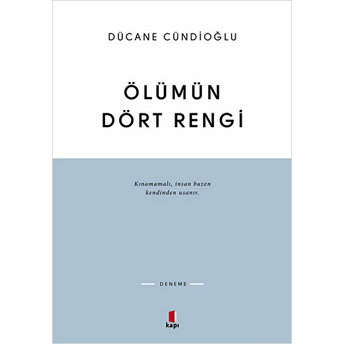 Ölümün Dört Rengi Dücane Cündioğlu