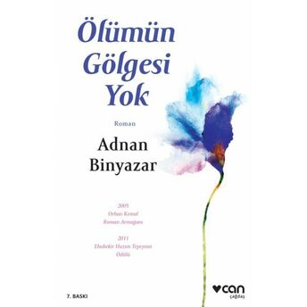 Ölümün Gölgesi Yok Adnan Binyazar