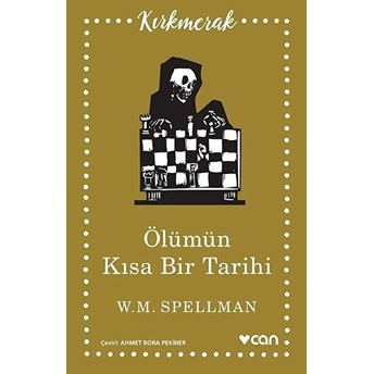 Ölümün Kısa Tarihi W. M. Spellman