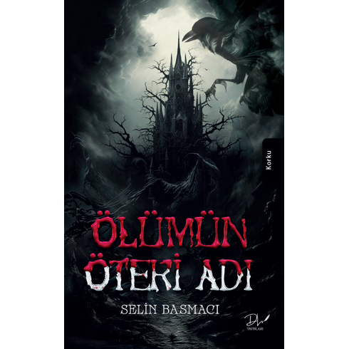 Ölümün Öteki Adı Selin Basmacı