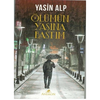 Ölümün Yaşına Bastım Yasin Alp