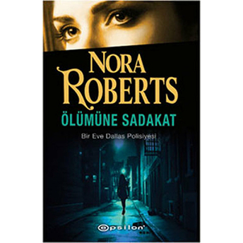 Ölümüne Sadakat Nora Roberts