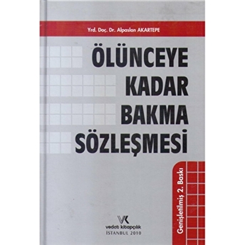 Ölünceye Kadar Bakma Sözleşmesi Alpaslan Akartepe