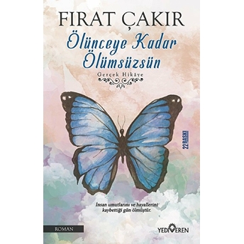 Ölünceye Kadar Ölümsüzsün Fırat Çakır